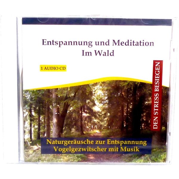 Entspannung und Meditation Im Wald CD
